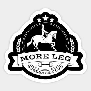 More Leg Dressage Club White Sticker